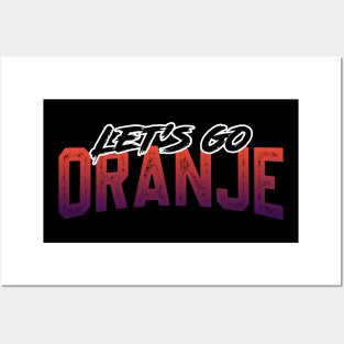 Let's Go Oranje Posters and Art